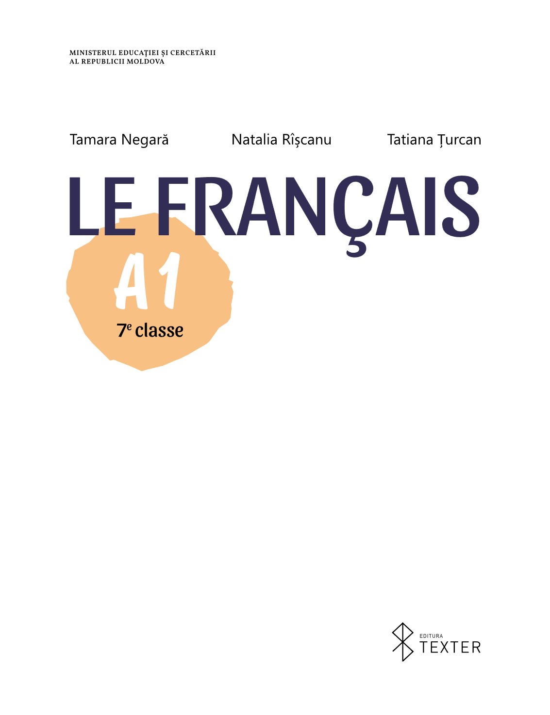 Limba Franceză:  Le français : A1 clasa a VII-a