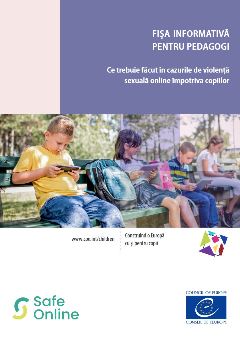 Fișa informativă pentru pedagogi: Ce trebuie făcut în cazurile de violență sexuală online împotriva copiilor