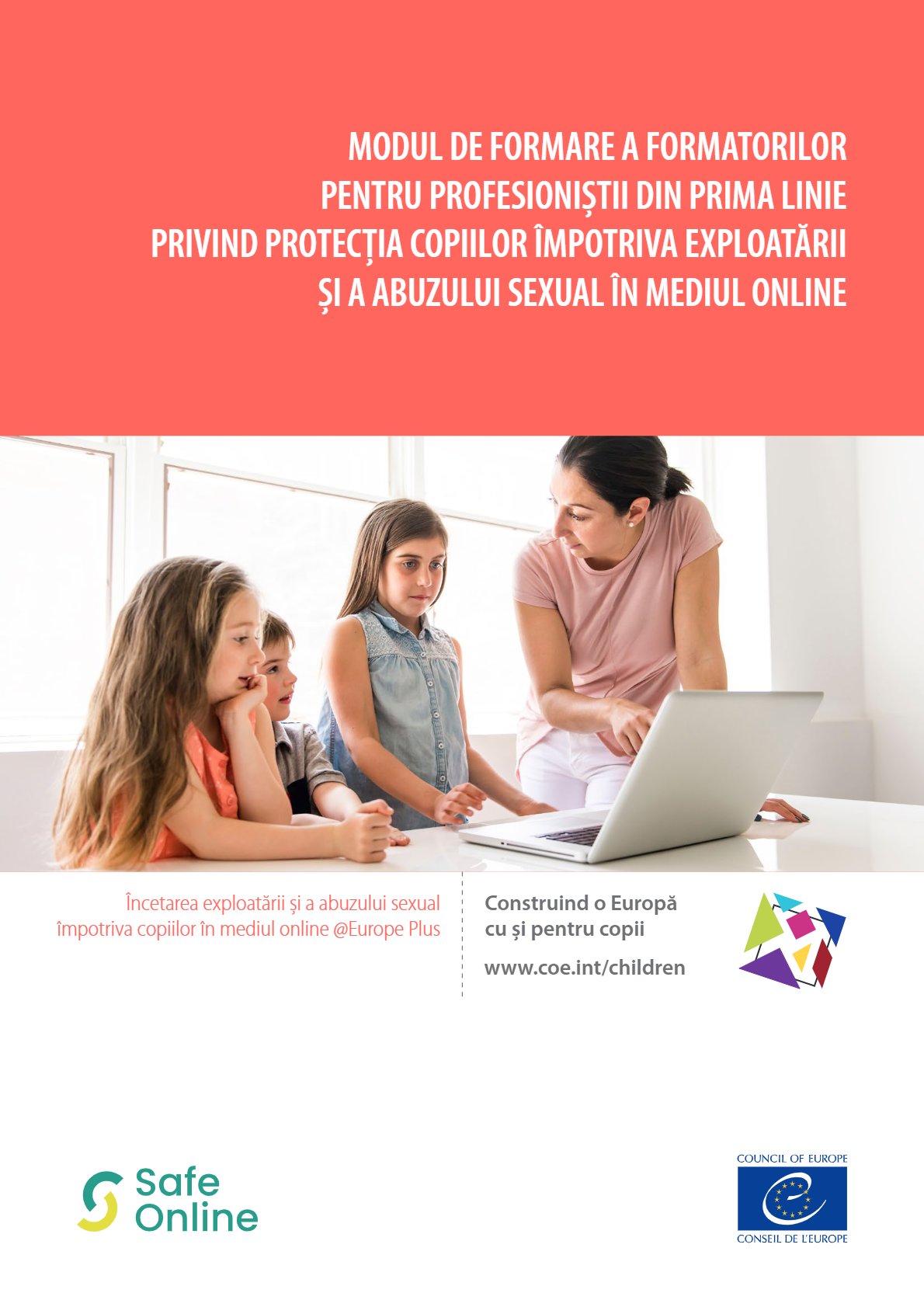 Modul de formare a formatorilor pentru profesioniștii din prima linie privind protecția copiilor împotriva exploatării și a abuzului sexual în mediul online