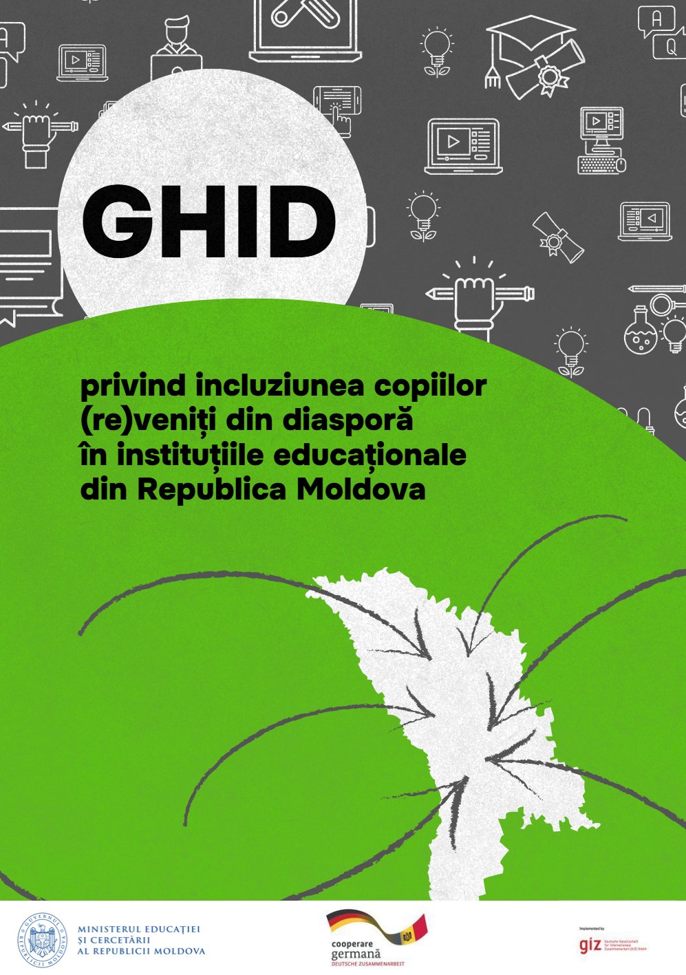 GHID privind incluziunea copiilor (re)veniți din diasporă în instituțiile educaționale din Republica Moldova